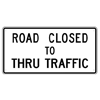 road closed to thru traffic sign