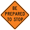 be prepared to stop sign