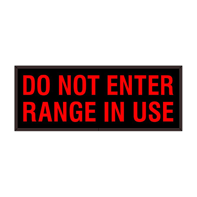 LED "DO NOT ENTER RANGE IN USE" Sign