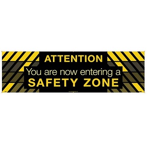 Attention You Are Now Entering a Safety Zone