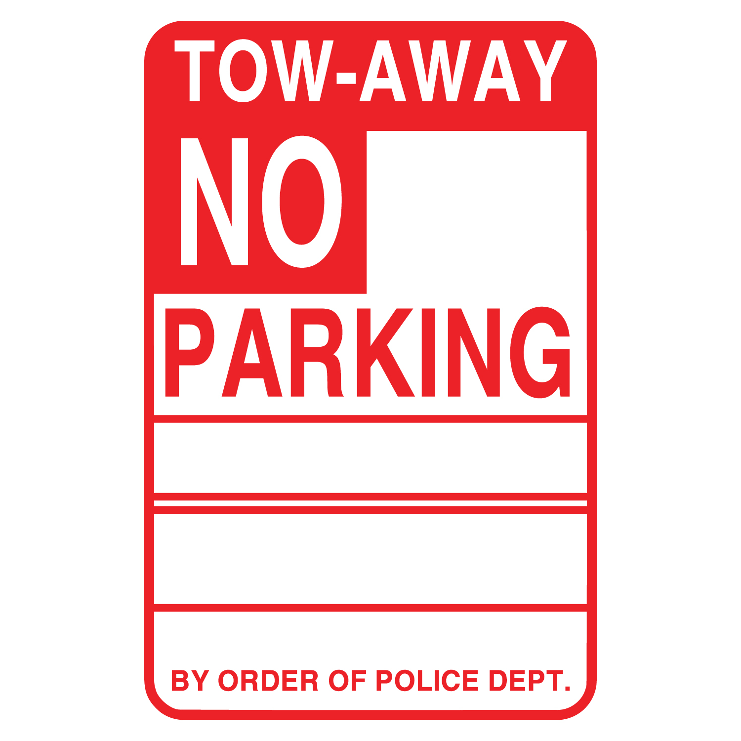 TOW-AWAY NO PARKING BY ORDER OF POLICE DEPT