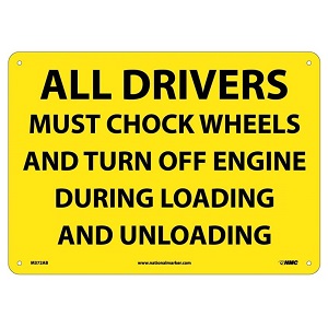 All Drivers Must Chock Wheels