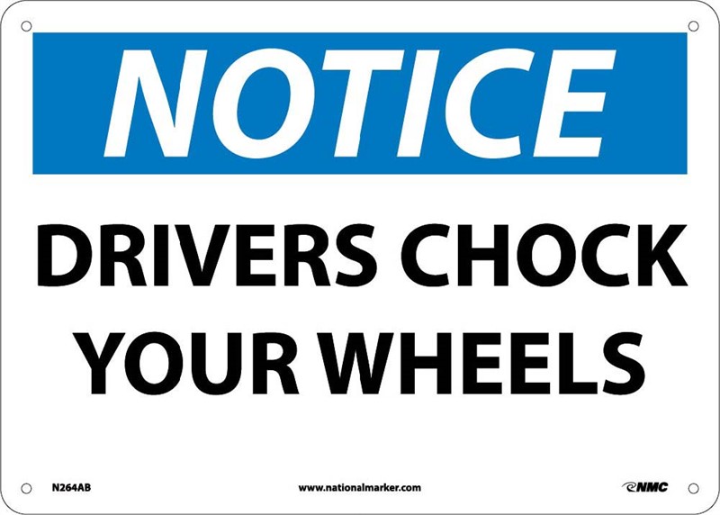 Notice Drivers Chock Your Wheels