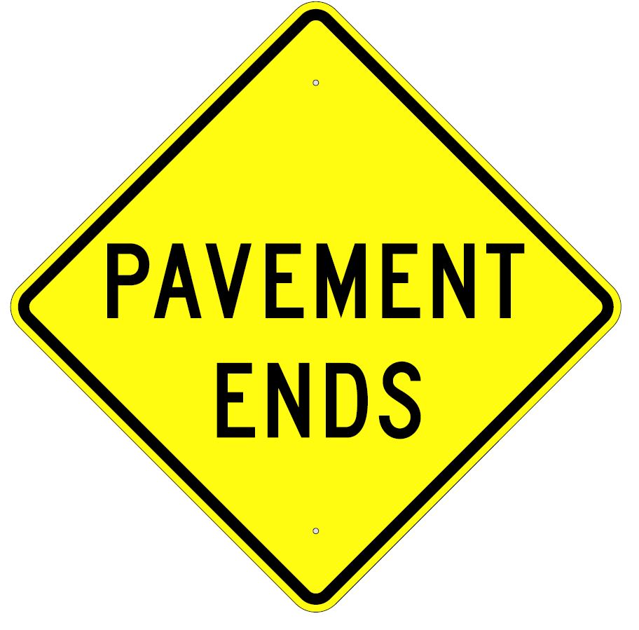 Aluminum Pavement Ends Sign (W8-3A)