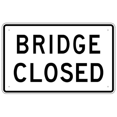 Aluminum BRIDGE CLOSED Sign (R11-2B)