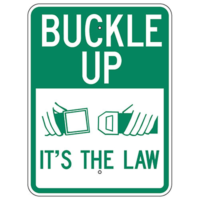 Aluminum Buckle Up Its The Law Sign