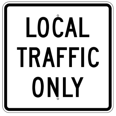 24" x 24" Aluminum LOCAL TRAFFIC ONLY Sign (R11-5)