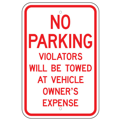 Aluminum No Parking Violators Will Be Towed At Vehicle Owner's Expense Sign