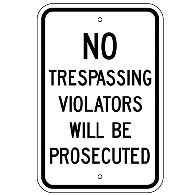 Aluminum No Trespassing Violators Will Be Prosecuted Sign